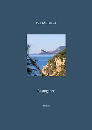 Résurgence - Roman Patrick-Max Girard